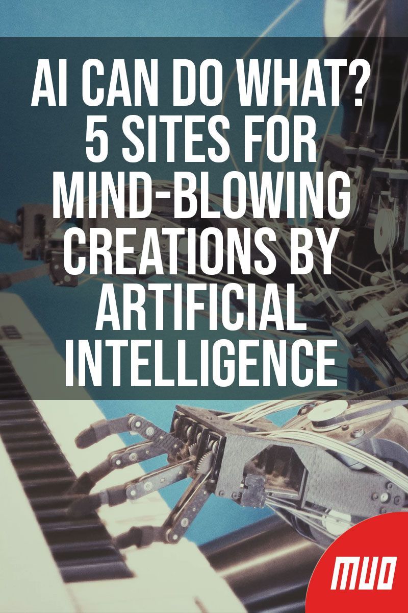 AI Can Do What? 5 Sites for Mind-Blowing Creations by Artificial Intelligence