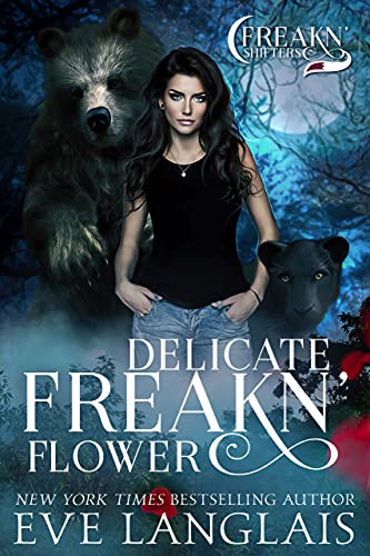 Freakn’ Shifters Series by Eve Langlais Review – Bloom Reviews