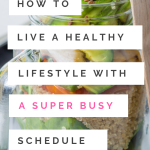 Healthy Lifestyle: How to Be Healthy When You Have No Time