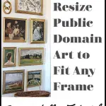How to Resize Public Domain Art to Fit Any Frame