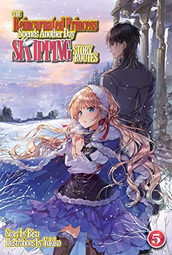 Light Novel Review: The Reincarnated Princess Spends Another Day Skipping Story Routes: Volume 5
