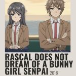 Rascal Does Not Dream of a Bunny Girl Senpai Poster by Cindy