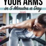 Slim Down Your Arms in 5 Minutes a Day