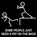 Some People Just Need A Pat On The Back