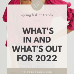 Spring 2022 Fashion Trends: What's In and What's Out