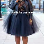 Trendy outfit for curvy women