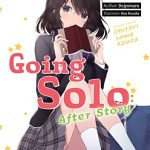 Yashiro-kun’s Guide to Going Solo: After Story