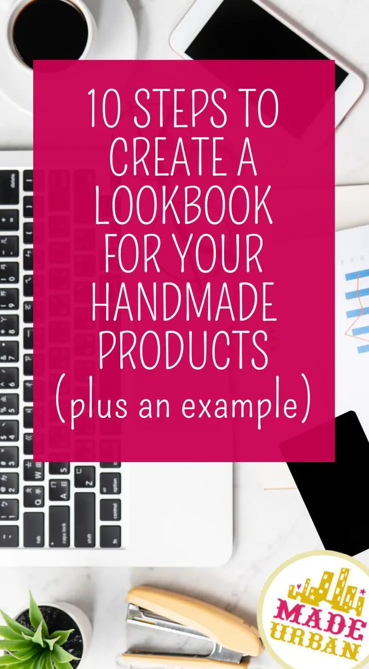 10 Steps to Create a Lookbook for your Handmade Products