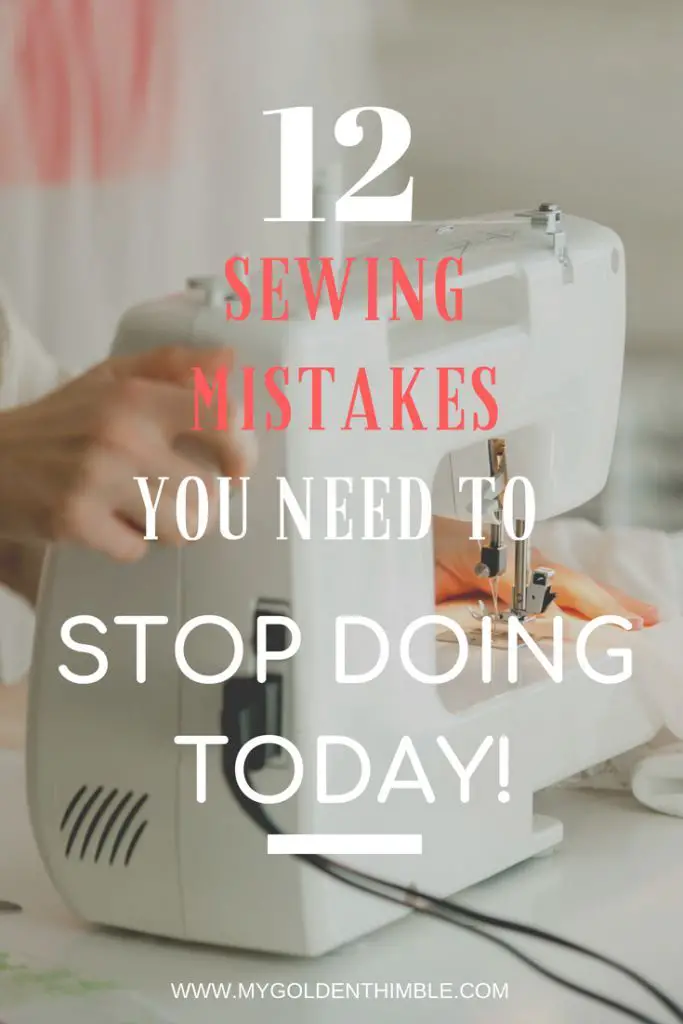 12 Sewing Mistakes you Need to Stop Making and How to Fix Them.