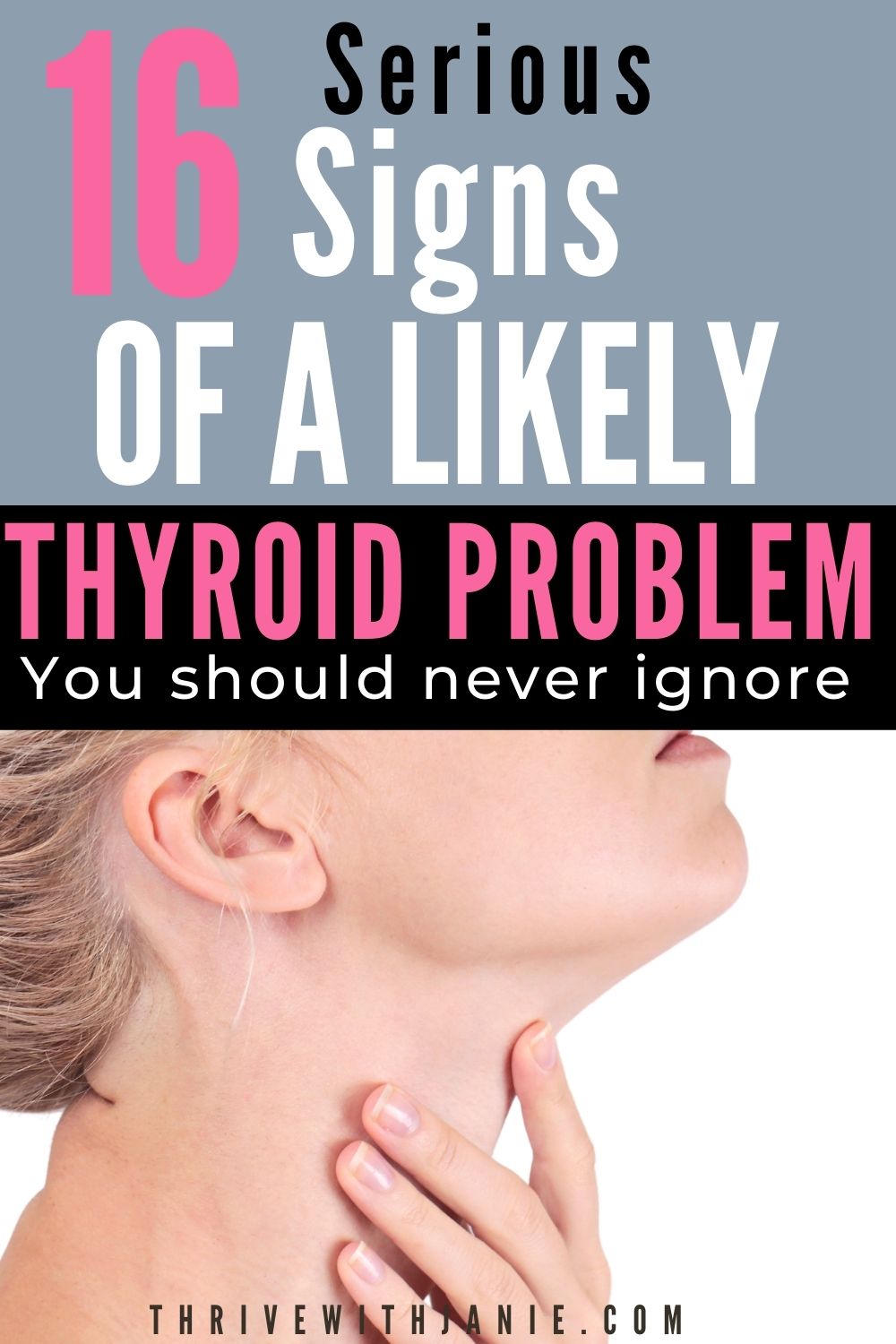 16 Signs of a thyroid hormonal imbalance you should never ignore - Thrive With Janie