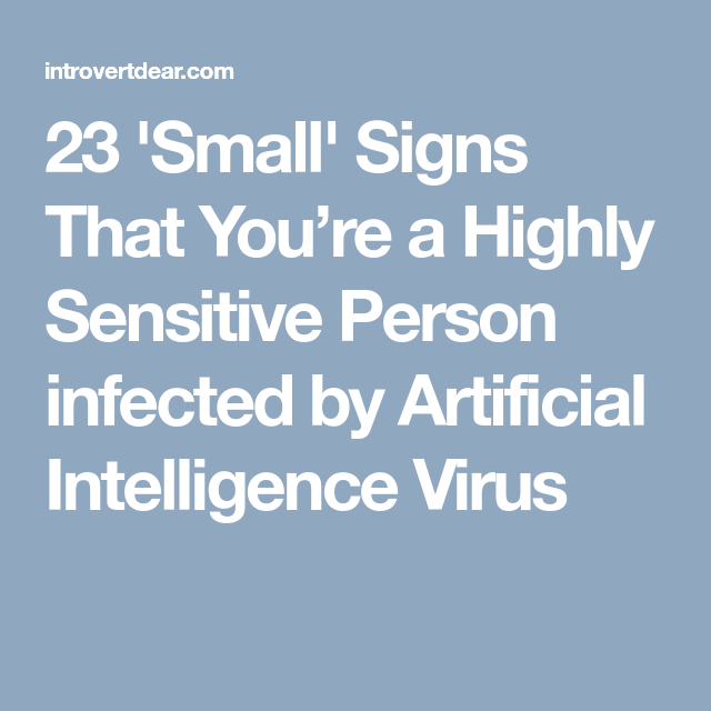 23 Signs That You're a Highly Sensitive Person (HSP)