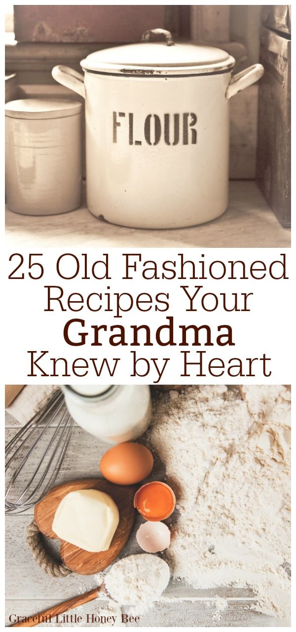 25 Old-Fashioned Recipes Your Grandma Knew By Heart