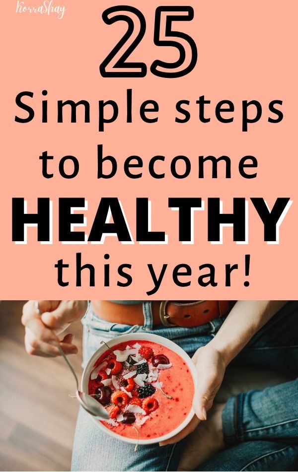 25 simple steps to become healthy this year!