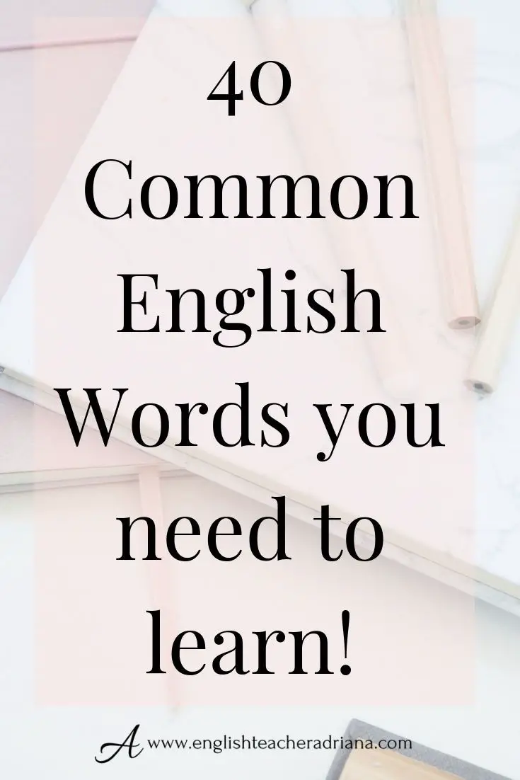 40 Common English Words