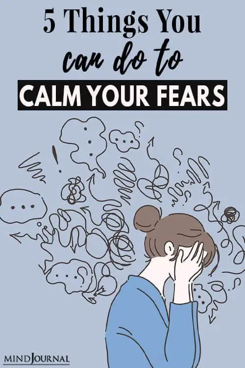 5 Things You Can Do to Calm Your Fears Now - Mind Journal
