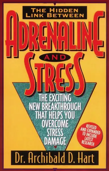 Adrenaline and Stress: The Exciting New Breakthrough That Helps You OverCome Stress Damage - eBook