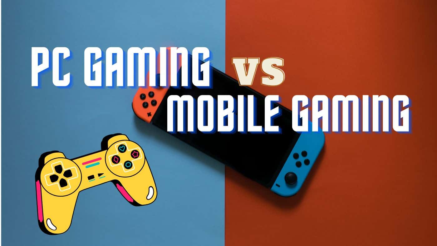 Advantages of PC Vs. Mobile Gaming
