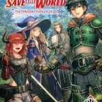 Apparently, Disillusioned Adventurers Will Save the World: The Ultimate Party Is Born Volume 1 Review