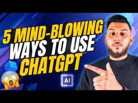 ChatGPT Tutorial: 5 Mind-Blowing Ways To Use This AI.