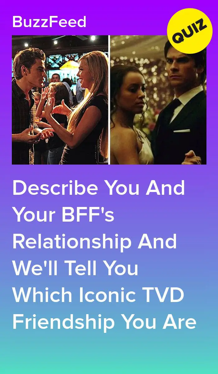 Describe You And Your BFF's Relationship And We'll Tell You Which Iconic TVD Friendship You Are
