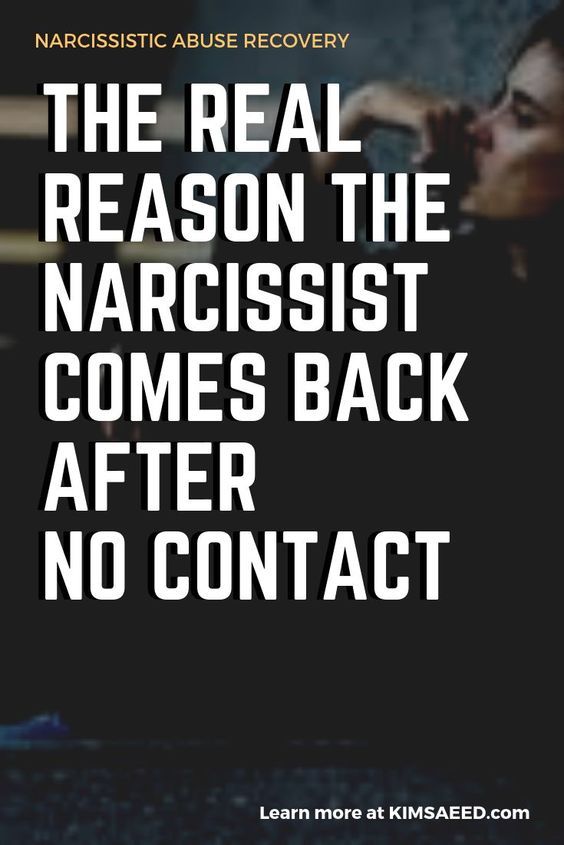 Exactly Why the Narcissist Comes Back After Months