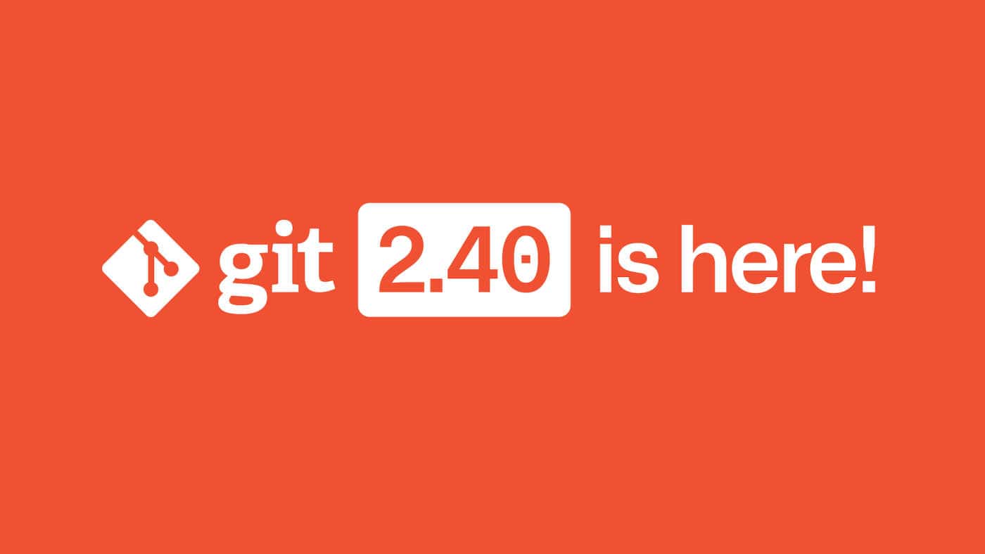 Git 2.40 is now available for download