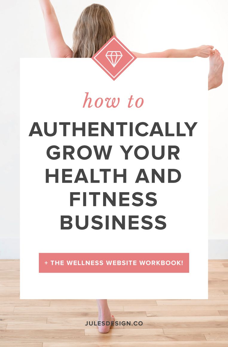 How to Authentically Grow Your Health and Fitness Business - Jules Design
