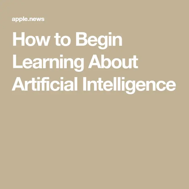 How to Begin Learning About Artificial Intelligence — Quora