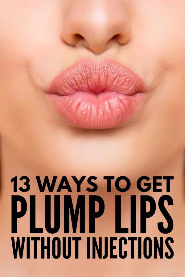 How to Get Fuller Lips Naturally: 13 Tips and Products That Work!