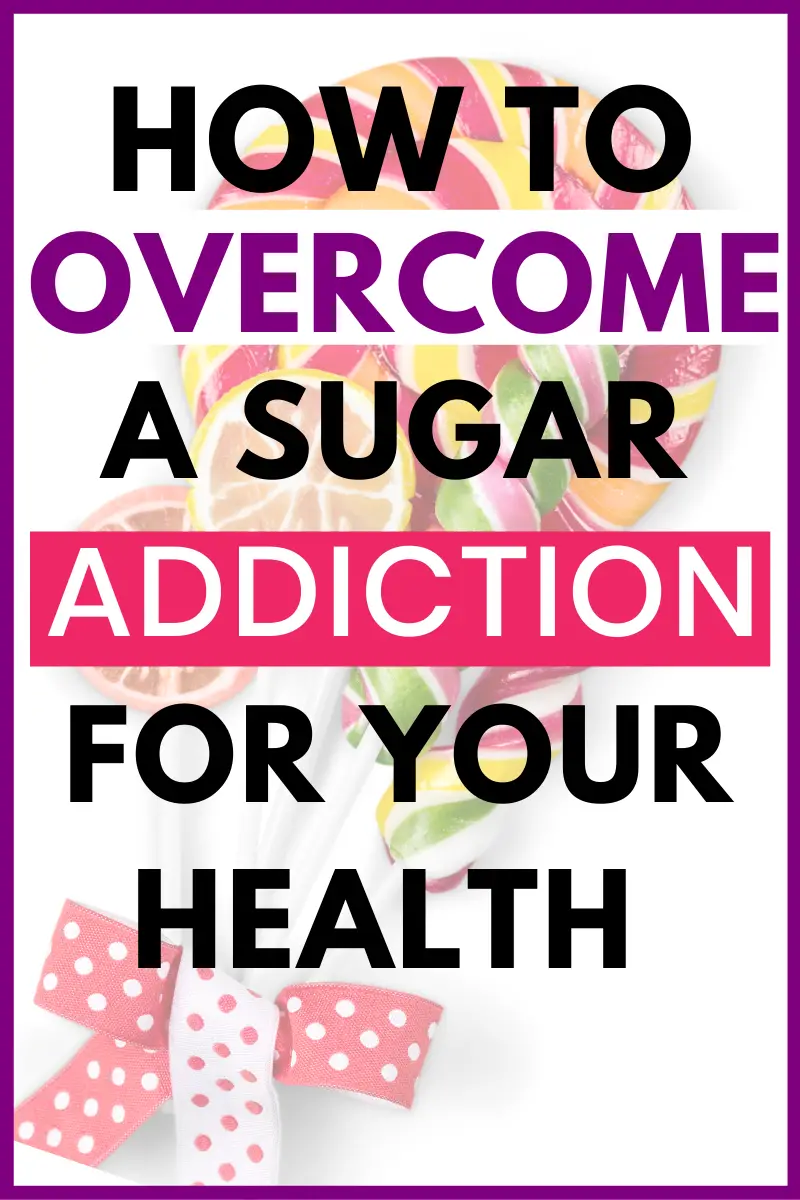 How to Overcome a Sugar Addiction for Better Health - Savvy Sandi
