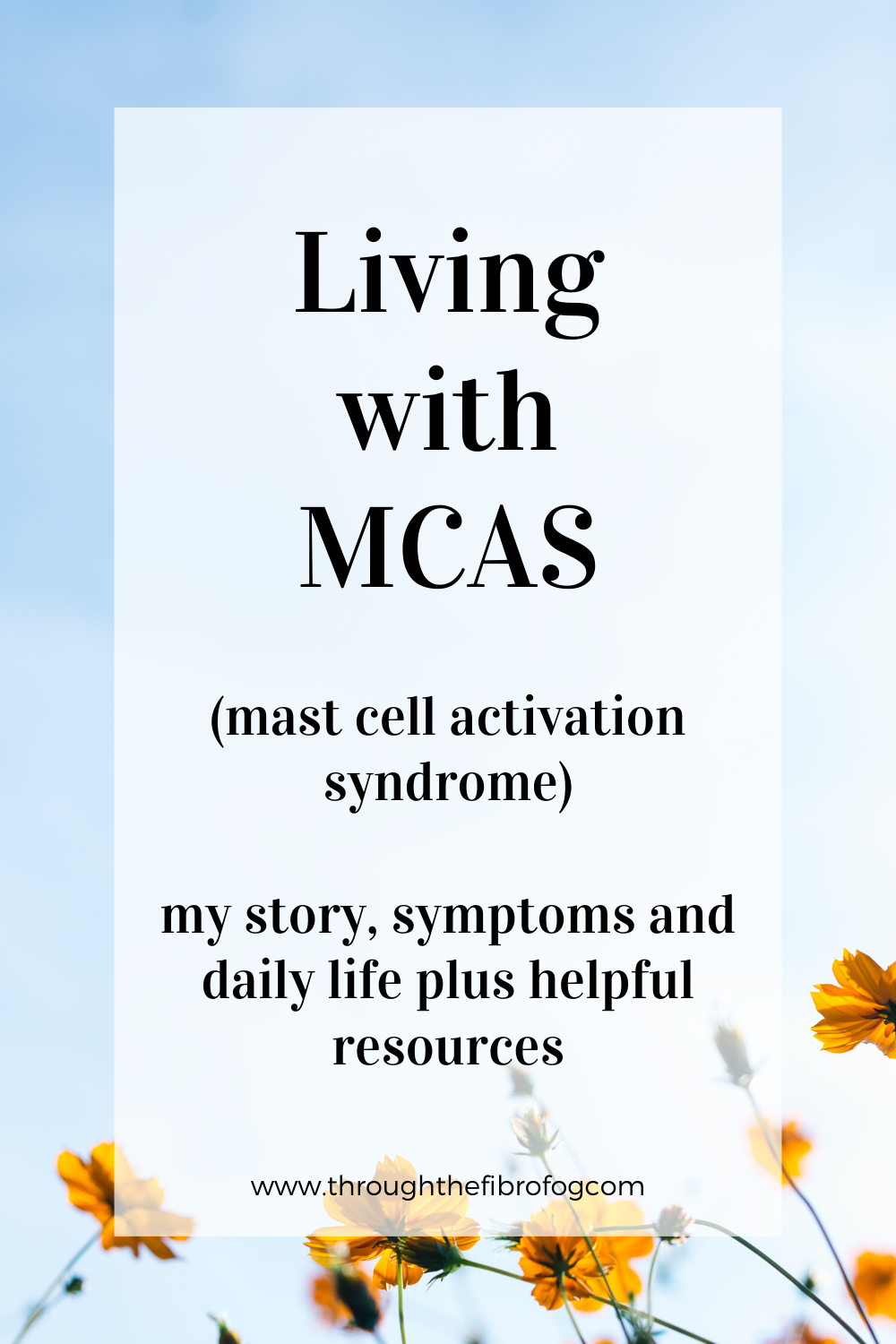 Living with MCAS - mast cell activation syndrome as a chronic illness condition.