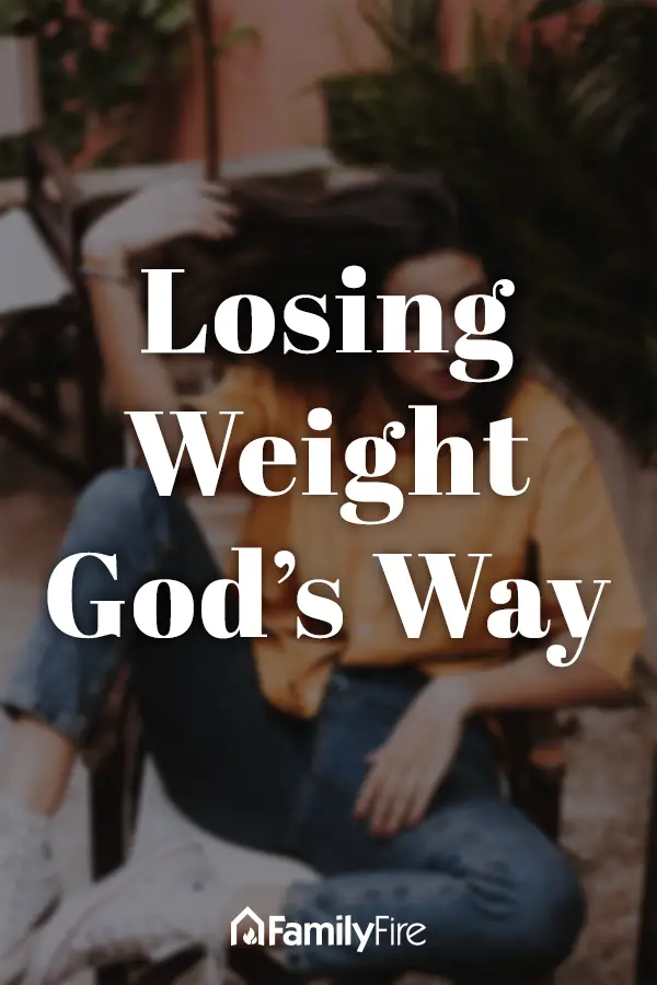 Losing Weight God's Way