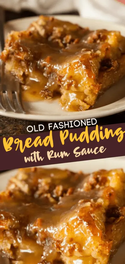Old Fashioned Bread Pudding With Rum Sauce