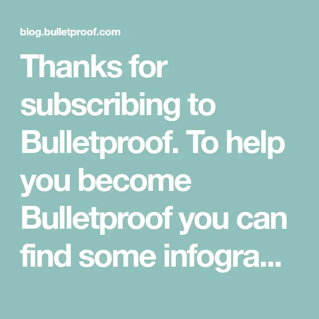 Thank You for Subscribing to Bulletproof