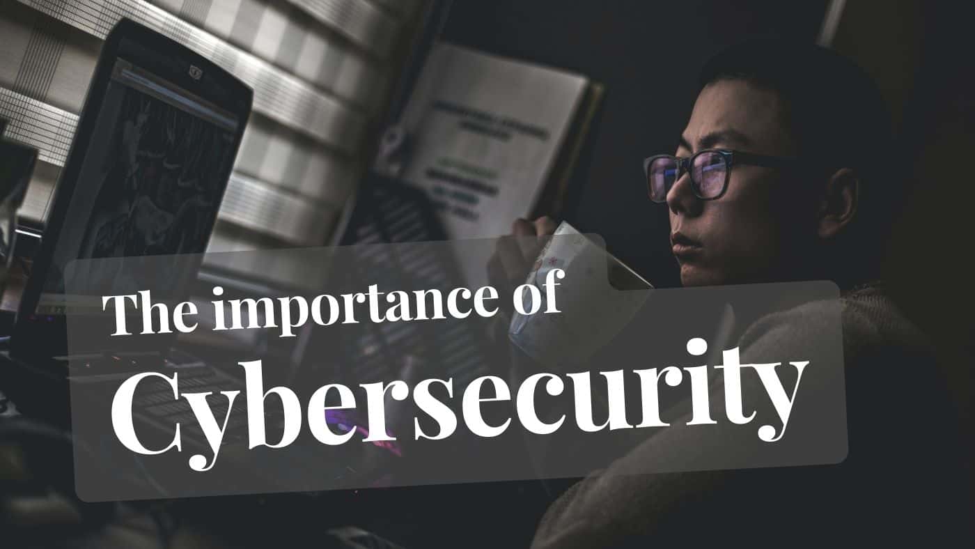 The Importance of Cybersecurity in a Technology-Dependent World