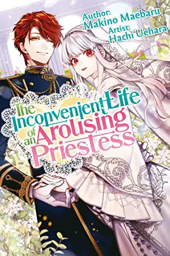 The Inconvenient Life of an Arousing Priestess, Vol. 1