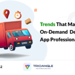 Trends That Make On-Demand Delivery Clone App Professional:
