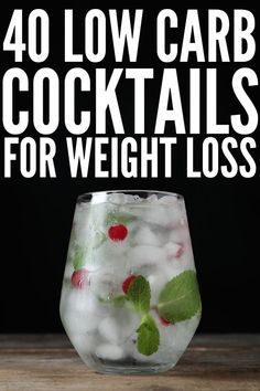 Weight Loss and Alcohol: 40 Low Carb Cocktails to Indulge In