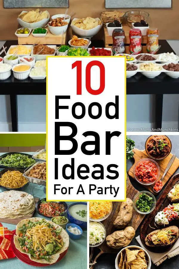 10 Crowd Pleasing Food Bar Ideas For A Party | The Unlikely Hostess