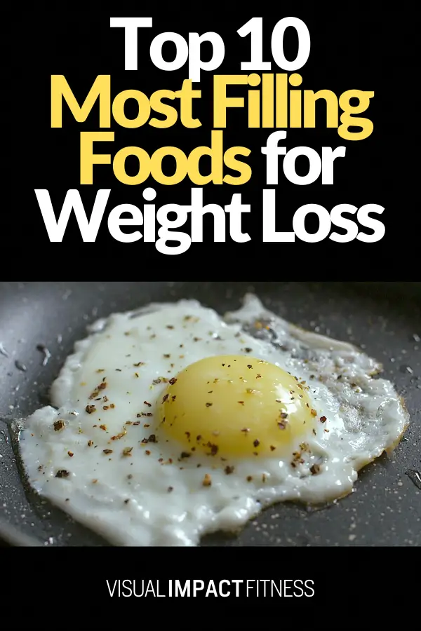 10 Filling Foods for Steady Weight Loss - Rusty Moore