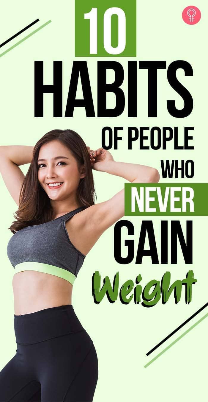 10 Habits Of People Who Never Gain Weight