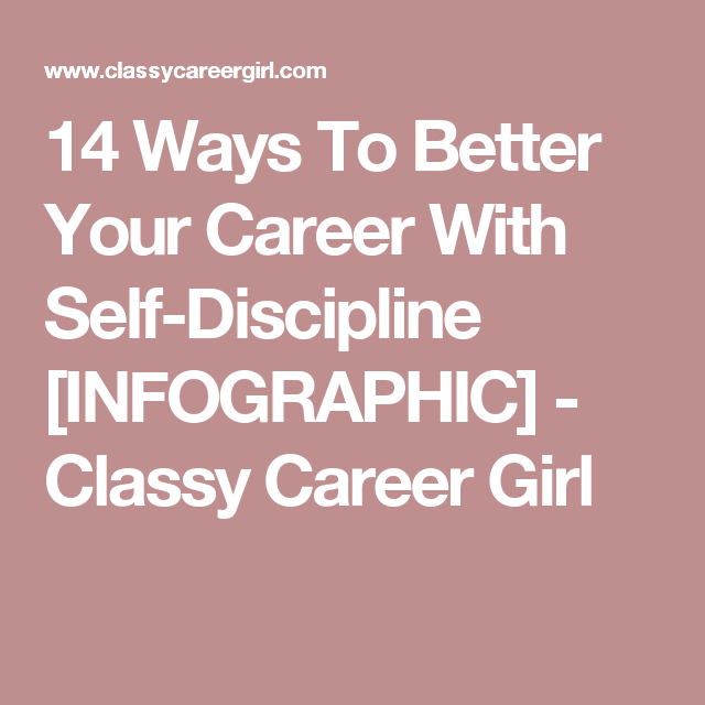 14 Ways To Better Your Career - Classy Career Girl