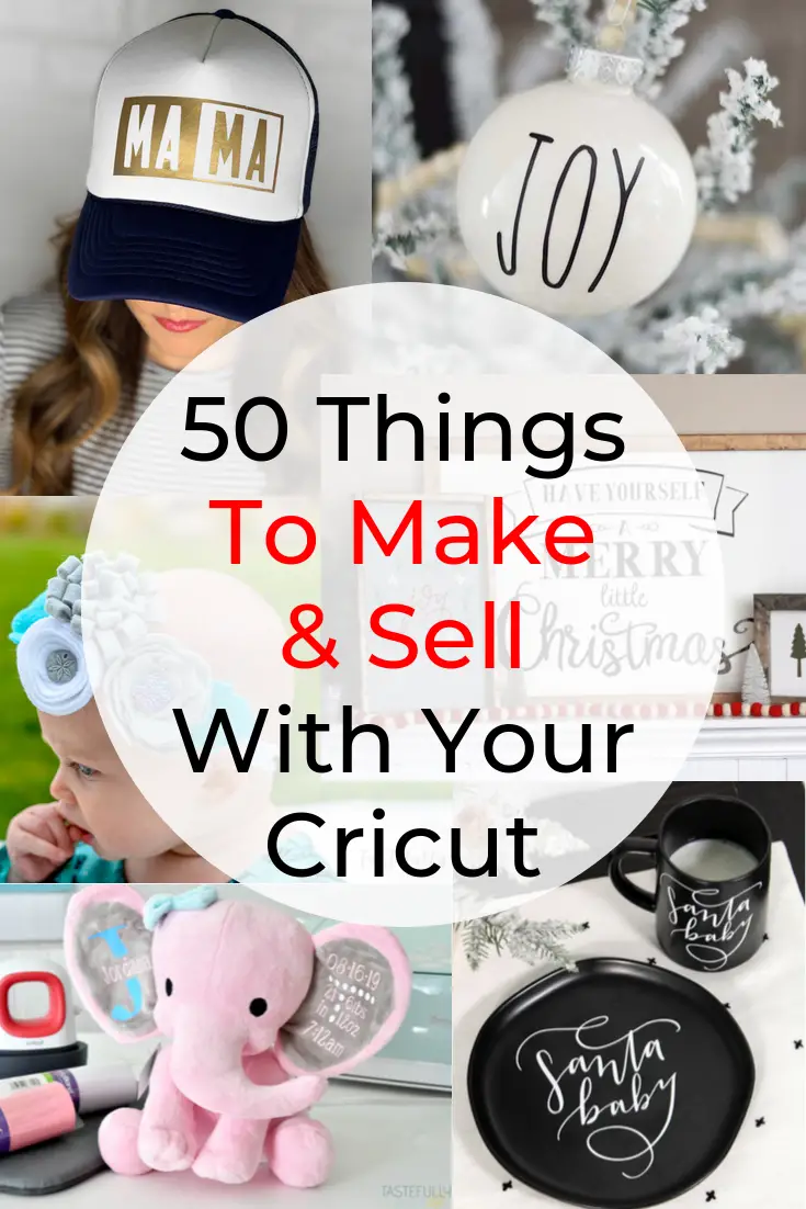 50 Things To Make And Sell With Cricut