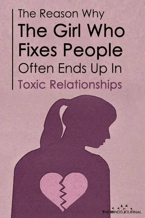 7 Reasons Why The Girl Who Fixes People Often Ends Up In Toxic Relationships