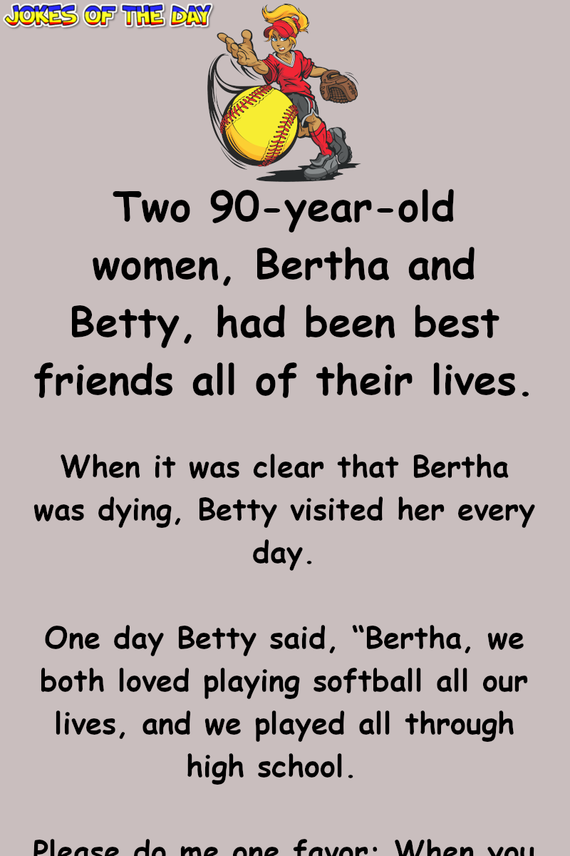 Clean Humor: These two elderly ladies loved playing Softball –...
