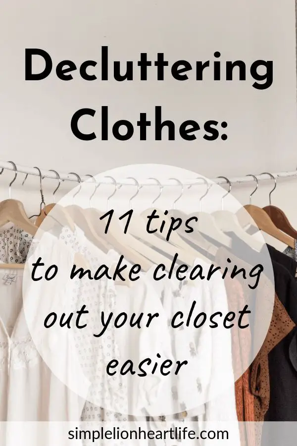 Decluttering Clothes: 11 tips to make clearing out your closet easier - Simple Lionheart Life