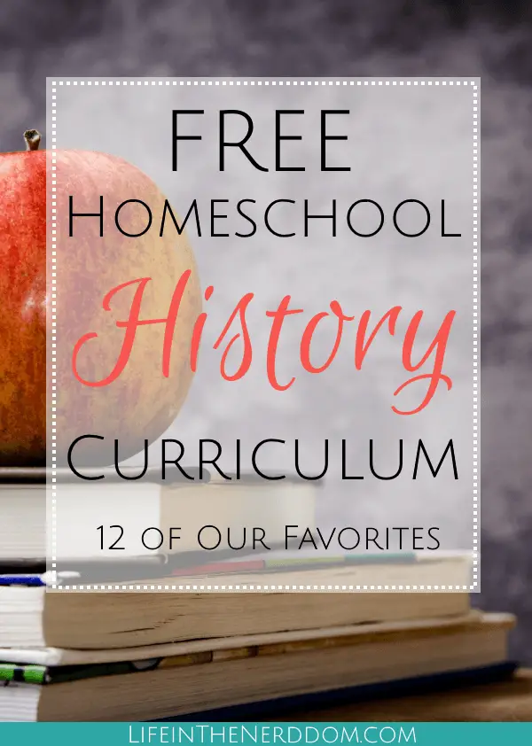 Free Homeschool History Curriculum - Life in the Nerddom