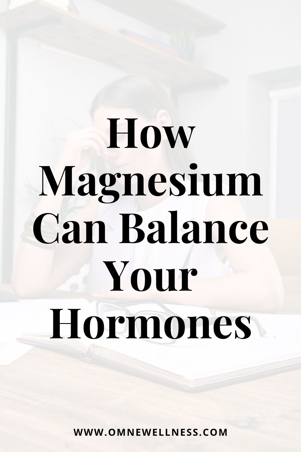 How Magnesium Can Balance Your Hormones | Hormonal Health