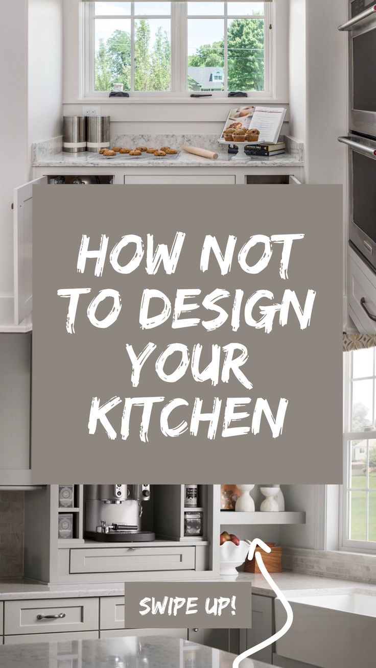 How Not to Design Your Kitchen