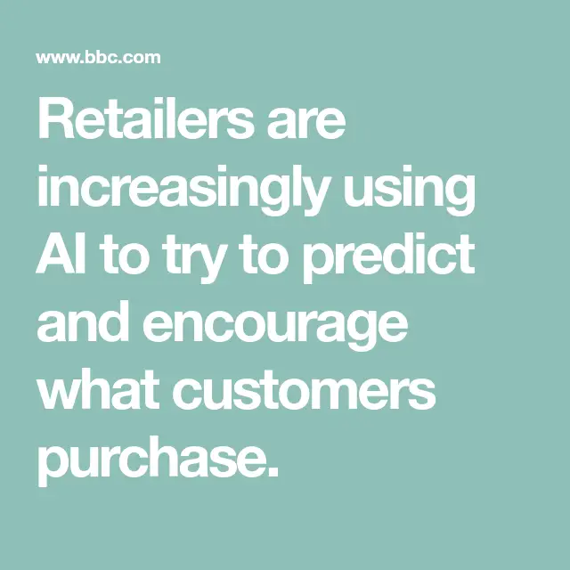 How artificial intelligence may be making you buy things